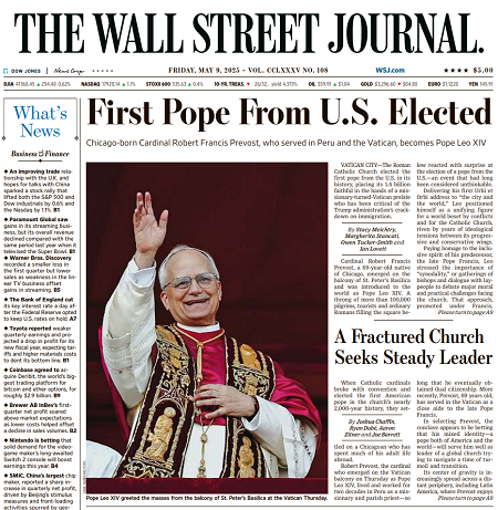 First Pope From U.S. Elected | The Wall Street Journal -- Fri., May 09, 2025