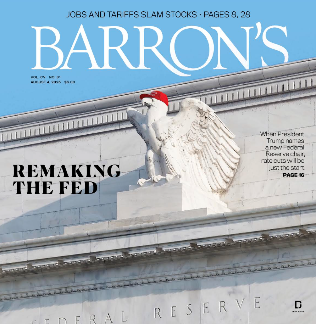 Remaking The Fed | Barron's, August 04, 2025