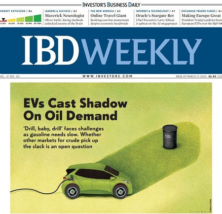 EVs Cast Shadow On Oil Demand | IBD Weekly, March 17, 2025