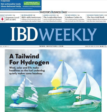A Tailwind For Hydrogen | IBD Weekly, April 29, 2024