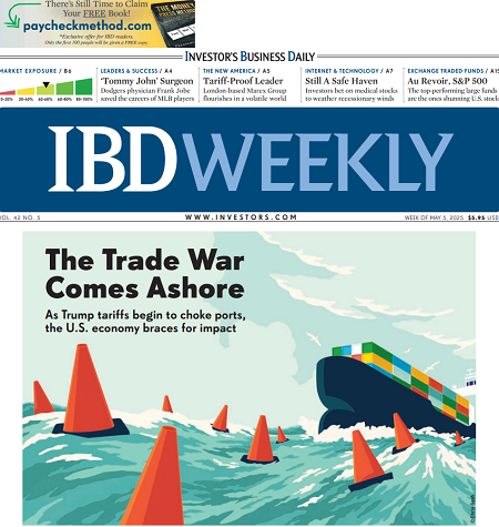 The Trade War Comes Ashore | IBD Weekly, May 05, 2025