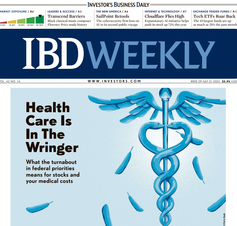 Health Care Is In The Wringer | IBD Weekly, July 21, 2025
