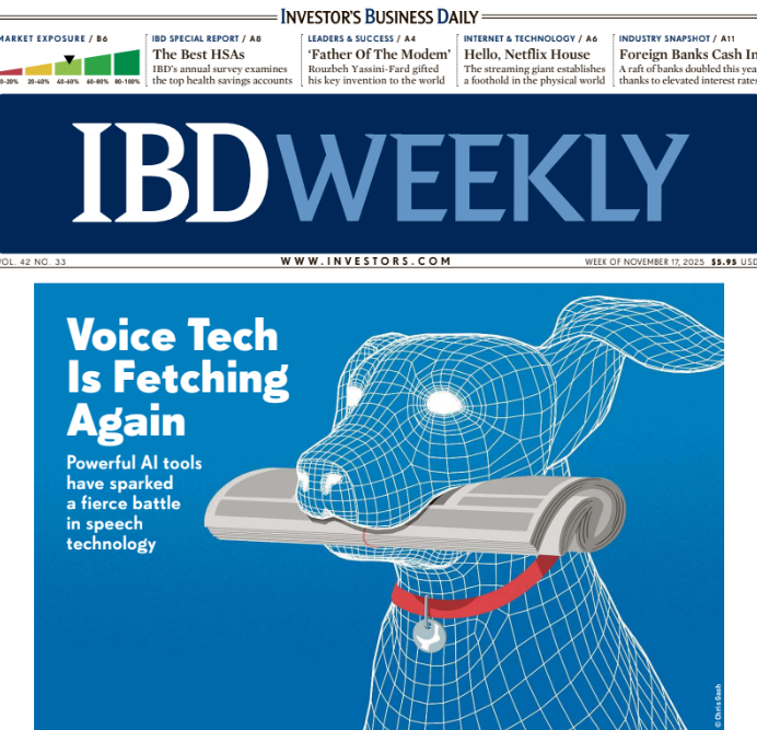 Voice Tech Is Fetching Again | IBD Weekly, November 17, 2025
