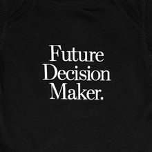 Load image into Gallery viewer, &#39;Future Decision Maker&#39; Baby Bodysuit

